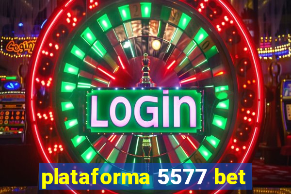 plataforma 5577 bet